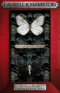 The Laughing Corpse : The Anita Blake, Vampire Hunter Series : Book 2 - Laurell K. Hamilton