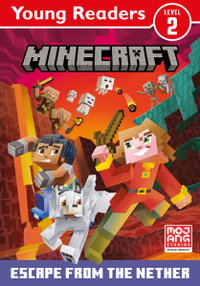 Minecraft Young Readers: Escape from the Nether! : Minecraft Young Readers - Mojang AB