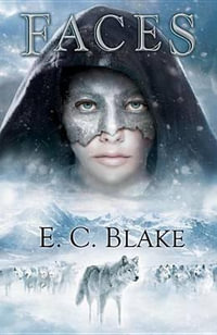 Faces : Masks of Aygrima - E. C. Blake