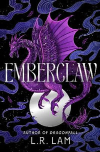 Emberclaw : Dragon Scales - L. R. Lam