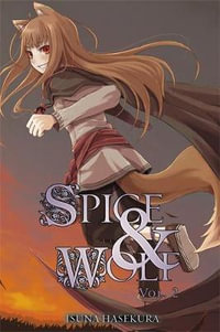 Spice and Wolf, Vol. 2 (light novel) : Spice and Wolf - Isuna Hasekura