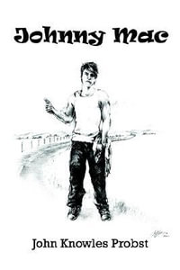 Johnny Mac - John Knowles Probst
