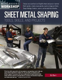Sheet Metal Shaping : Tools, Skills, and Projects - Ed Barr
