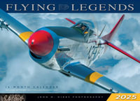 Flying Legends 2025 Calendar : 16-Month Calendar: September 2024 to December 2025 - John M. Dibbs