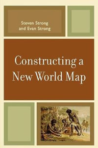 Constructing a New World Map - Steven Strong