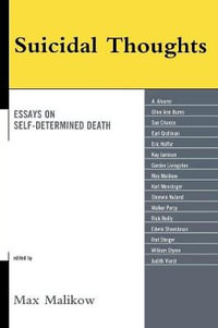 Suicidal Thoughts : Essays on Self-Determined Death - Max Malikow