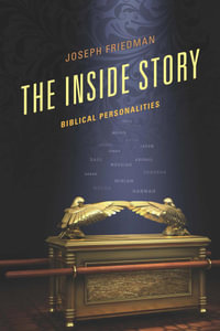 The Inside Story : Biblical Personalities - Joseph Friedman