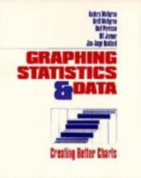 Graphing Statistics & Data : Creating Better Charts - Anders Wallgren