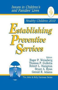Establishing Preventive Services : Issues in Children's and Families' Lives - Roger P. Weissberg
