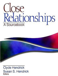 Close Relationships : A Sourcebook - Clyde A. Hendrick