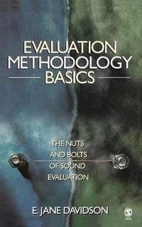 Evaluation Methodology Basics : The Nuts and Bolts of Sound Evaluation - E. Jane Davidson