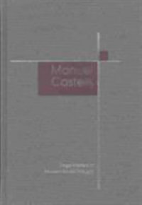 Manuel Castells : Sage Masters in Modern Social Thought Series - Frank Webster