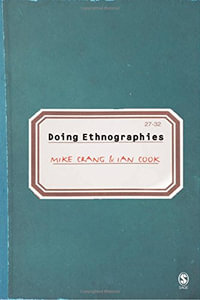 Doing Ethnographies - Mike A Crang