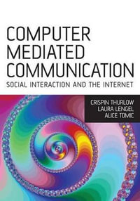 Computer Mediated Communication - Crispin Thurlow