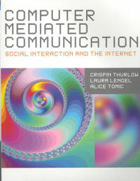 Computer Mediated Communication - Crispin Thurlow
