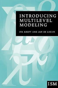 Introducing Multilevel Modeling : Introducing Statistical Methods series - Ita G. G. Kreft