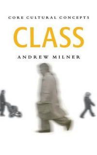 Class : Core Cultural Concepts series - Andrew J Milner