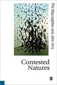 Contested Natures : Published in association with Theory, Culture & Society - Phil Macnaghten