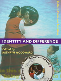 Identity and Difference : Culture, Media and Identities series - Kathryn Woodward