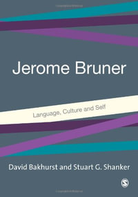 Jerome Bruner : Language, Culture and Self - David Bakhurst