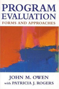 Program Evaluation : Forms and Approaches - John Maxwell Owen