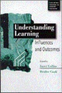 Understanding Learning : Influences and Outcomes - Janet Collins