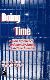 Doing Time : Prison Experience - Richard S. Jones
