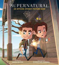 Supernatural : An Official Spooky Picture Book - Micol Ostow