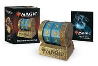Magic : The Gathering: Deluxe Life Counter - Jay Annelli