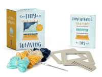 Tiny Weaving : Includes Two Mini Looms! - Running Press