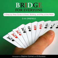 Knack Bridge for Everyone : A Step-by-Step Guide to Rules, Bidding, and Play of the Hand - Eli Burakian