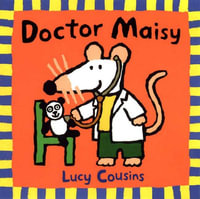 Doctor Maisy : Maisy Series - Lucy Cousins