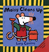 Maisy Cleans Up : Maisy - Lucy Cousins