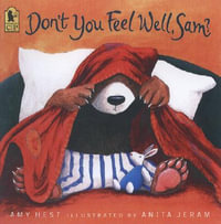 Don't You Feel Well, Sam? : Sam Books - Amy Hest