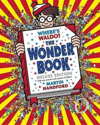 Where's Waldo? the Wonder Book : Deluxe Edition - Martin Handford