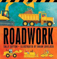 Roadwork : Construction Crew - Sally Sutton