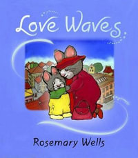 Love Waves - Rosemary Wells