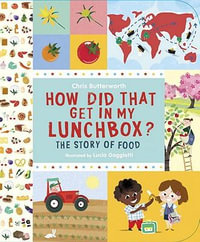 How Did That Get in My Lunchbox? : The Story of Food - Chris Butterworth