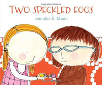 Two Speckled Eggs - Jennifer K. Mann