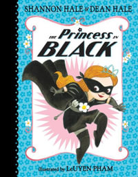 The Princess in Black : Princess in Black - Shannon Hale