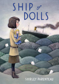 Ship of Dolls : The Friendship Dolls - Shirley Parenteau