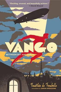 Vango : Between Sky and Earth - Timothee de Fombelle