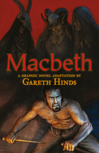 Macbeth : Shakespeare Classics Graphic Novels - Gareth Hinds