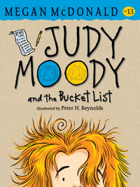 Judy Moody and the Bucket List : Judy Moody - Megan McDonald