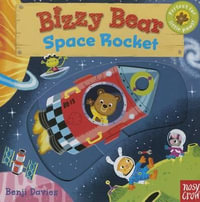 Bizzy Bear : Space Rocket - Nosy Crow