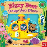 Bizzy Bear : Deep-Sea Diver - Nosy Crow