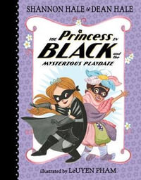 The Princess in Black and the Mysterious Playdate : Princess in Black - Shannon Hale and Dean Hale