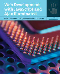 Web Development with JavaScript and Ajax Illuminated : Jones and Bartlett Illuminated (Paperback) - Richard Allen