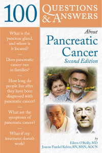 100 Questions & Answers About Pancreatic Cancer : 100 Questions and Answers About... - Eileen O'Reilly