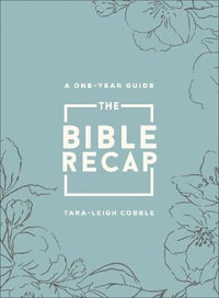 The Bible Recap - A One-Year Guide to Reading and Understanding the Entire Bible, Deluxe Edition - Sage Floral Imitation Leather - Tara-leigh Cobble